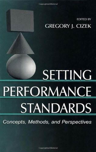 Setting Performance Standards: Theory and Applications