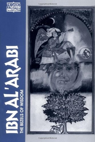 Ibn-Al-Arabi: The Bezels of Wisdom (Classics of Western Spirituality Series)