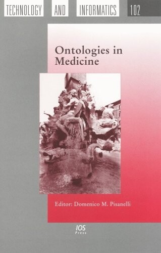 Ontologies in Medicine (Studies in Health Technology and Informatics)