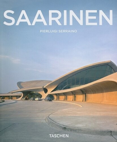 Eero Saarinen 1910-1961 : a structural expressionist