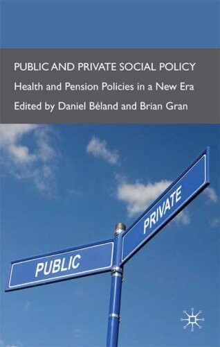 Public and private social policy :health and pension policies in a new era