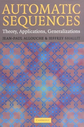 Automatic Sequences: Theory, Applications, Generalizations