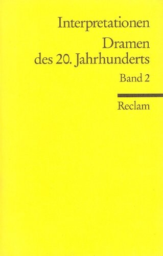 Interpretationen : Dramen des 20. Jahrhunderts. Bd. 2