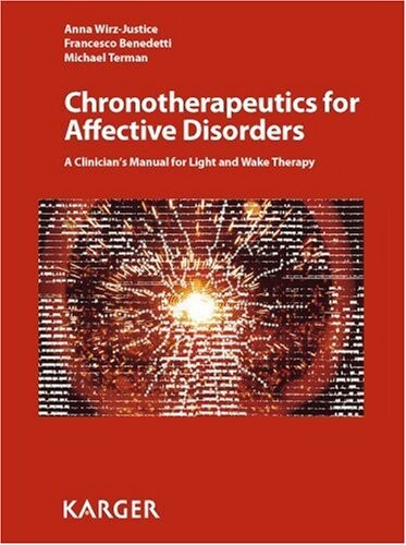 Chronotherapeutics for affective disorders : a clinician's manual for light and wake therapy