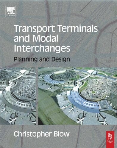 Transport terminals and modal interchanges : planning and design