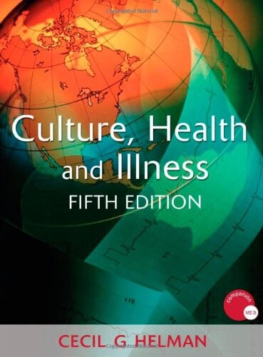 Culture, Health and Illness (Hodder Arnold Publication)