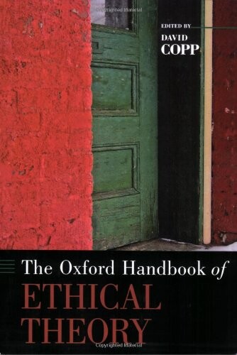 The Oxford handbook of ethical theory