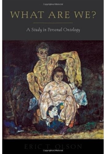 What Are We?: A Study in Personal Ontology (Philosophy of Mind Series)