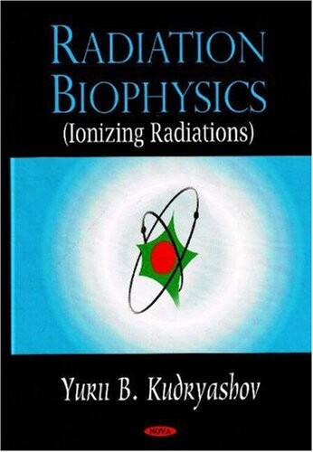 Radiation Biophysics (Ionizing Radiations)
