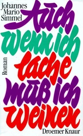 Auch wenn ich lache, muß ich weinen.