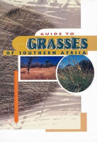 Guide to the Grasses of Southern Africa