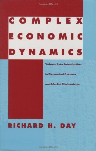 Complex Economic Dynamics, Vol. 1: An Introduction to Dynamical Systems and Market Mechanisms