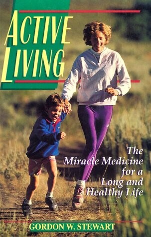 Active Living: The Miracle Medicine for a Long and Healthy Life