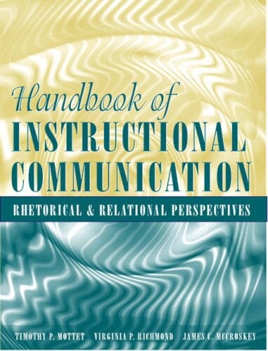 Handbook of Instructional Communication: Rhetorical and Relational Perspectives