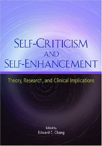 Self-Criticism and Self-Enhancement: Theory, Research, and Clinical Implications