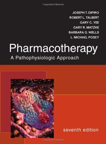 Pharmacotherapy: A Pathophysiologic Approach