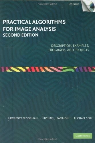 Practical algorithms for image analysis : description, examples, programs, and projects
