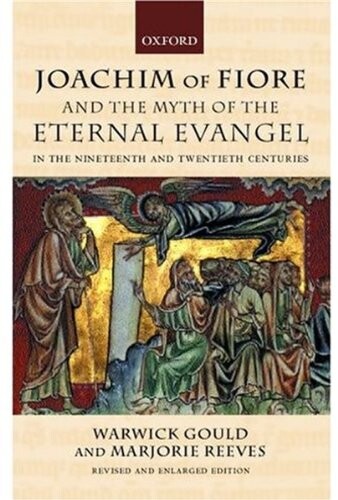 Joachim of Fiore and the myth of the eternal evangel in the nineteenth and twentieth centuries