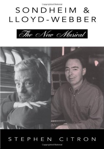 Stephen Sondheim and Andrew Lloyd Webber: The New Musical (Great Songwriters Series)