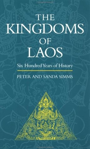 The kingdoms of Laos : six hundred years of history