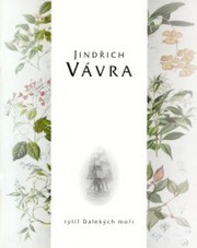 Jindřich Vávra, rytíř Dalekých moří : [katalog ke stejnojmenné výstavě