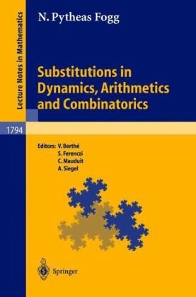 Substitutions in dynamics, arithmetics and combinatorics