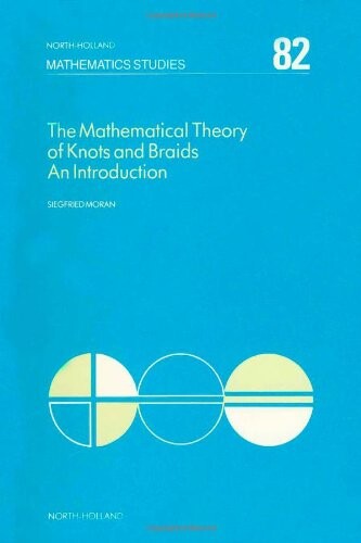 Mathematical Theory of Knots and Braids (Mathematics Studies)