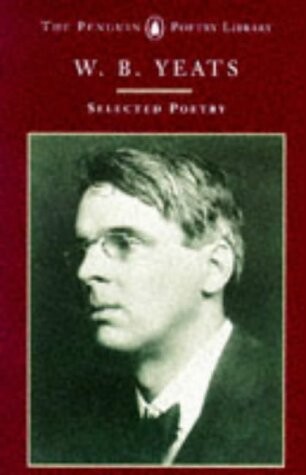 Selected Poems of W.B. Yeats Pb (Penguin Poetry Library)