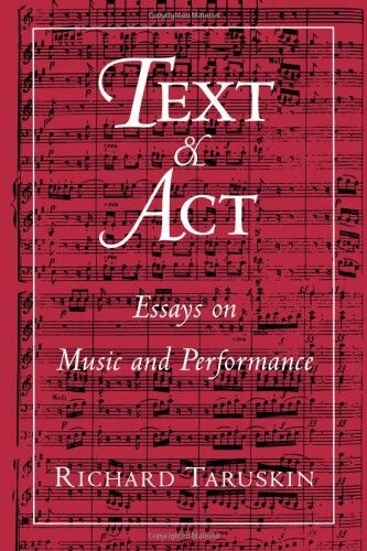 Text and act : essays on music and performance