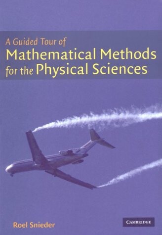 A Guided Tour of Mathematical Methods: For the Physical Sciences