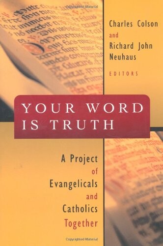Your Word Is Truth: A Project of Evangelicals and Catholics Together
