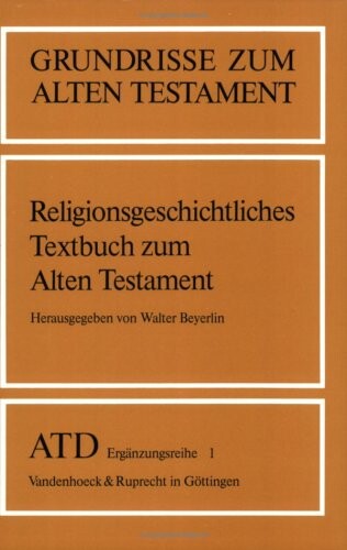 Religionsgeschichtliches Textbuch zum Alten Testament (Grundrisse zum Alten Testament) (German Edition)