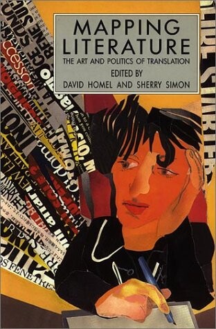 Mapping literature :the art and politics of translation