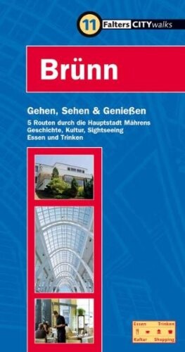 Brünn : Gehen, Sehen & Genießen