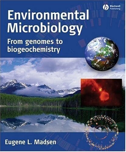 Environmental Microbiology: From Genomes to Biogeochemistry