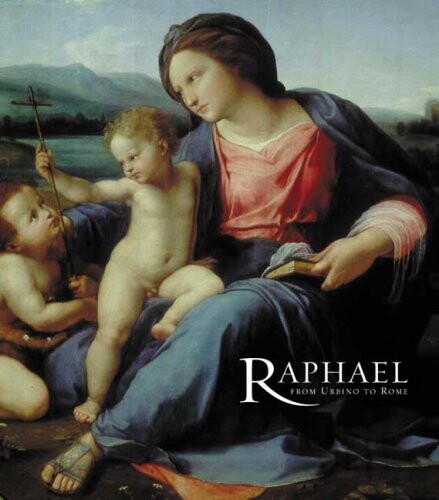 Raphael: From Urbino to Rome (National Gallery London)