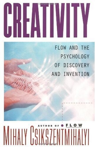 Creativity : flow and the psychology of discovery and innovation