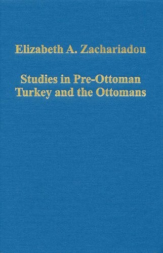 Studies in Pre-Ottoman Turkey and the Ottomans (Variorum Collected Studies Series)