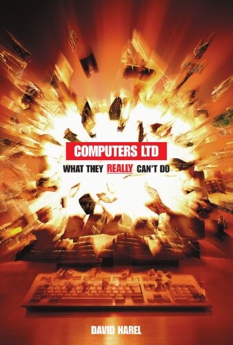 Computers Ltd.: What They Really Can't Do (Popular Science)