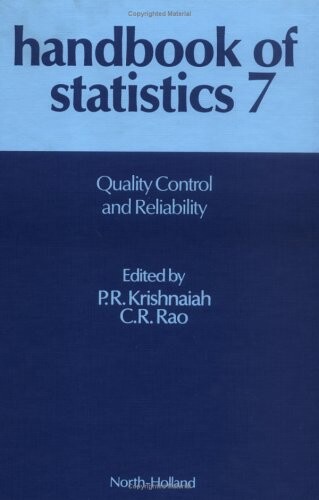 Quality Control and Reliability, Volume 7 (Handbook of Statistics) (Vol 7)