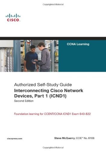 Interconnecting Cisco network devices :authorized self-study guide.Part 1, (ICND1)