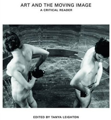 Art and the moving image :a critical reader