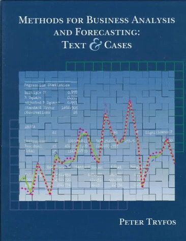 Methods for Business Analysis and Forecasting: Text and Cases