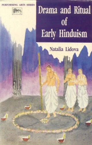 Drama and Ritual of Early Hinduism (Performing Arts)