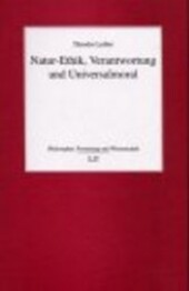 Natur-Ethik, Verantwortung und Universalmoral