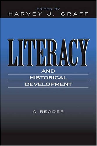 Literacy and Historical Development: A Reader