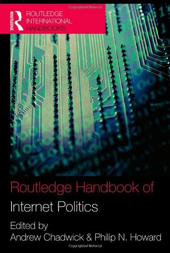 Routledge Handbook of Internet Politics (Routledge International Handbooks)