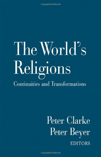 The World's Religions: Continuities and Transformations