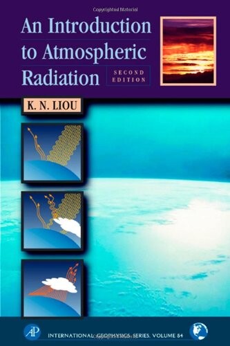 An Introduction to Atmospheric Radiation, Volume 84, Second Edition (International Geophysics)