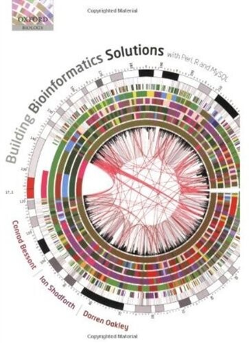 Building Bioinformatics Solutions: with Perl, R and MySQL